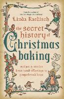 The Secret History of Christmas Baking