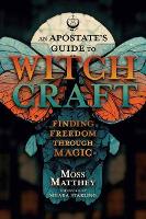 Apostate's Guide to Witchcraft, An
