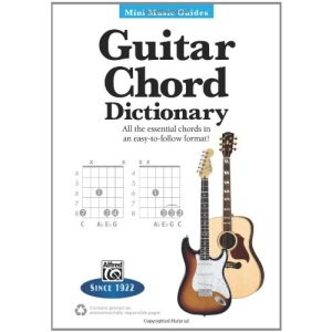Guitar Chord Dictionary: All the Essential Chords in an Easy-To-Follow Format! (Mini Music Guides)