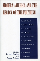 Modern America and the Legacy of Founding