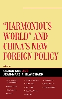 Harmonious World and China's New Foreign Policy