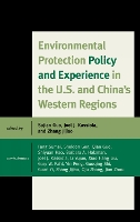 Environmental Protection Policy and Experience in the U.S. and China's Western Regions