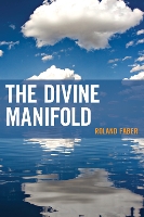 The Divine Manifold