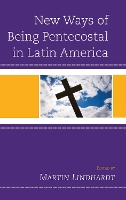 New Ways of Being Pentecostal in Latin America