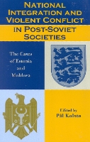 National Integration and Violent Conflict in Post-Soviet Societies