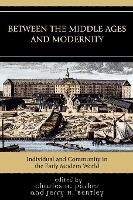 Between the Middle Ages and Modernity