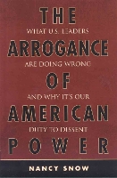 The Arrogance of American Power