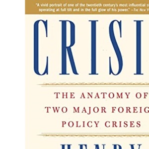Crisis: The Anatomy of Two Major Foreign Policy Crises