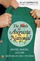 The Battle for Augusta National