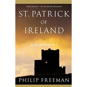 St. Patrick of Ireland: A Biography
