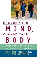 Change Your Mind Change Your Body