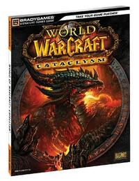 World of Warcraft Cataclysm Signature Series Guide (Bradygames Signature Guides)