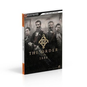 The Order:  1886 Signature Series Strategy Guide (Bradygames Signature Series)