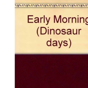 Early Morning (Dinosaur Days)