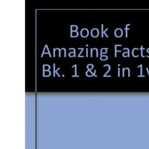 Book of Amazing Facts: Bk. 1 & 2 in 1v.
