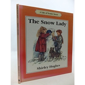 The Snow Lady (Tales from Trotter Street)