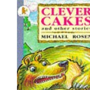 Clever Cakes (Young Childrens Fiction)