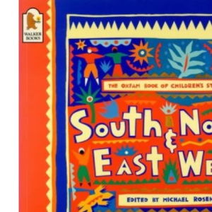 The Oxfam Book Of Children's Stories - South and North, East and West