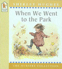When We Went to the Park (Nursery Collection)