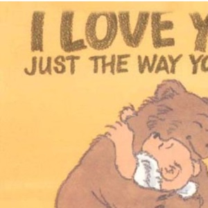 I Love You Just The Way You Are Board Bo (Bartholomew & George)