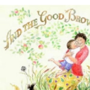 And the Good Brown Earth