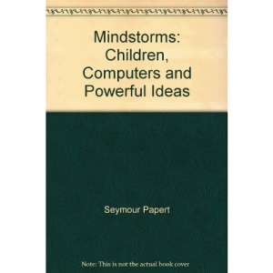 Mindstorms: Children, Computers and Powerful Ideas