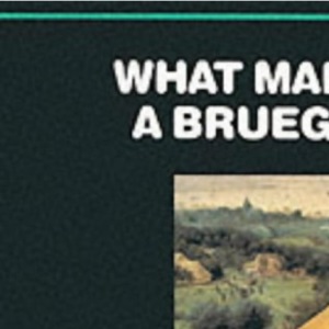 What Makes a Bruegel a Bruegel?