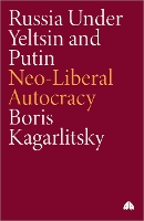 Russia Under Yeltsin and Putin