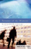 Tyranny of the Moment