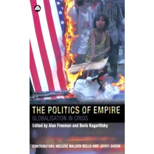 The Politics of Empire: Globalisation in Crisis (Transnational Institute)