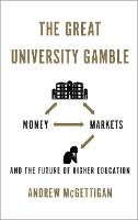 The Great University Gamble