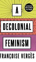 A Decolonial Feminism