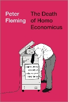 The Death of Homo Economicus