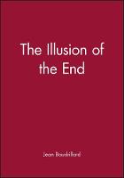 The Illusion of the End