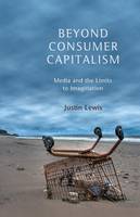 Beyond Consumer Capitalism
