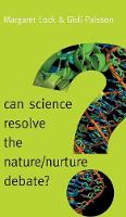 Can Science Resolve the Nature / Nurture Debate?