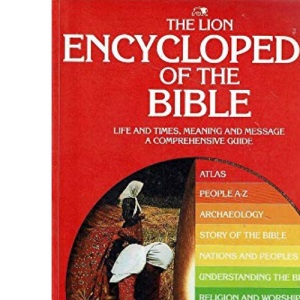 Encyclopaedia of the Bible (A Lion book)
