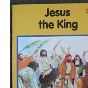 Jesus the King (The Lion story bible)