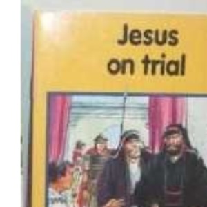 Jesus on Trial (The Lion story bible)