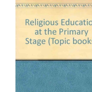 Religious Education at the Primary Stage (Topic books)