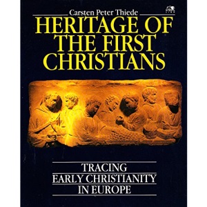 Heritage of the First Christians: Tracing Early Christianity in Europe