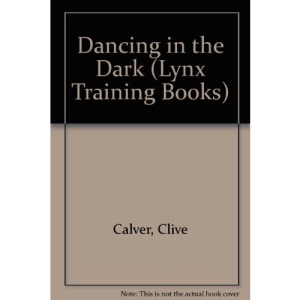 Dancing in the Dark (Lynx Training Books)