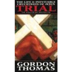 The Trial: Life and Inevitable Crucifixion of Jesus