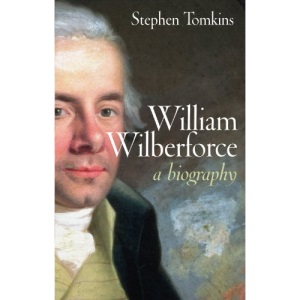 William Wilberforce: A biography