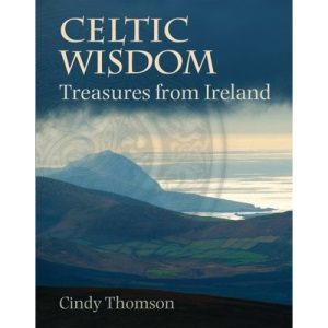 Celtic Wisdom: Treasures from Ireland
