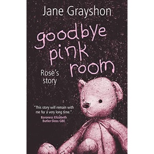 Goodbye Pink Room: Rose's Story