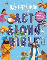 Bob Hartman's Act-Along Bible