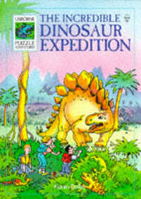 The Incredible Dinosaur Expedition: 4 (Usborne Puzzle Adventures S.)