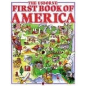 The Usborne First Book of America (Usborne First Countries)