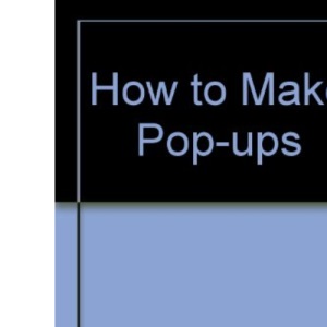How to Make Pop-ups